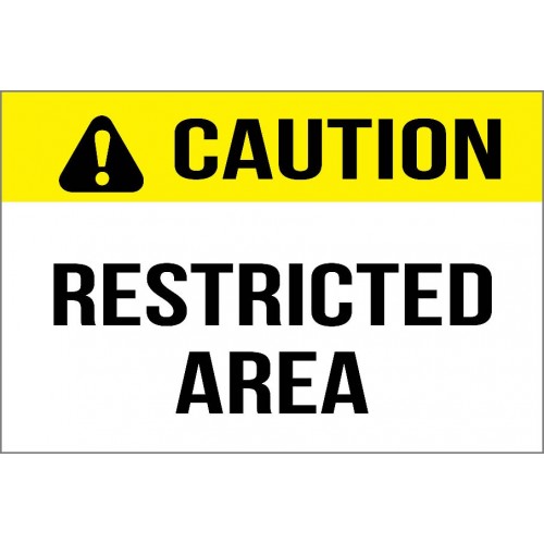 Caution - Restricted Area Sign